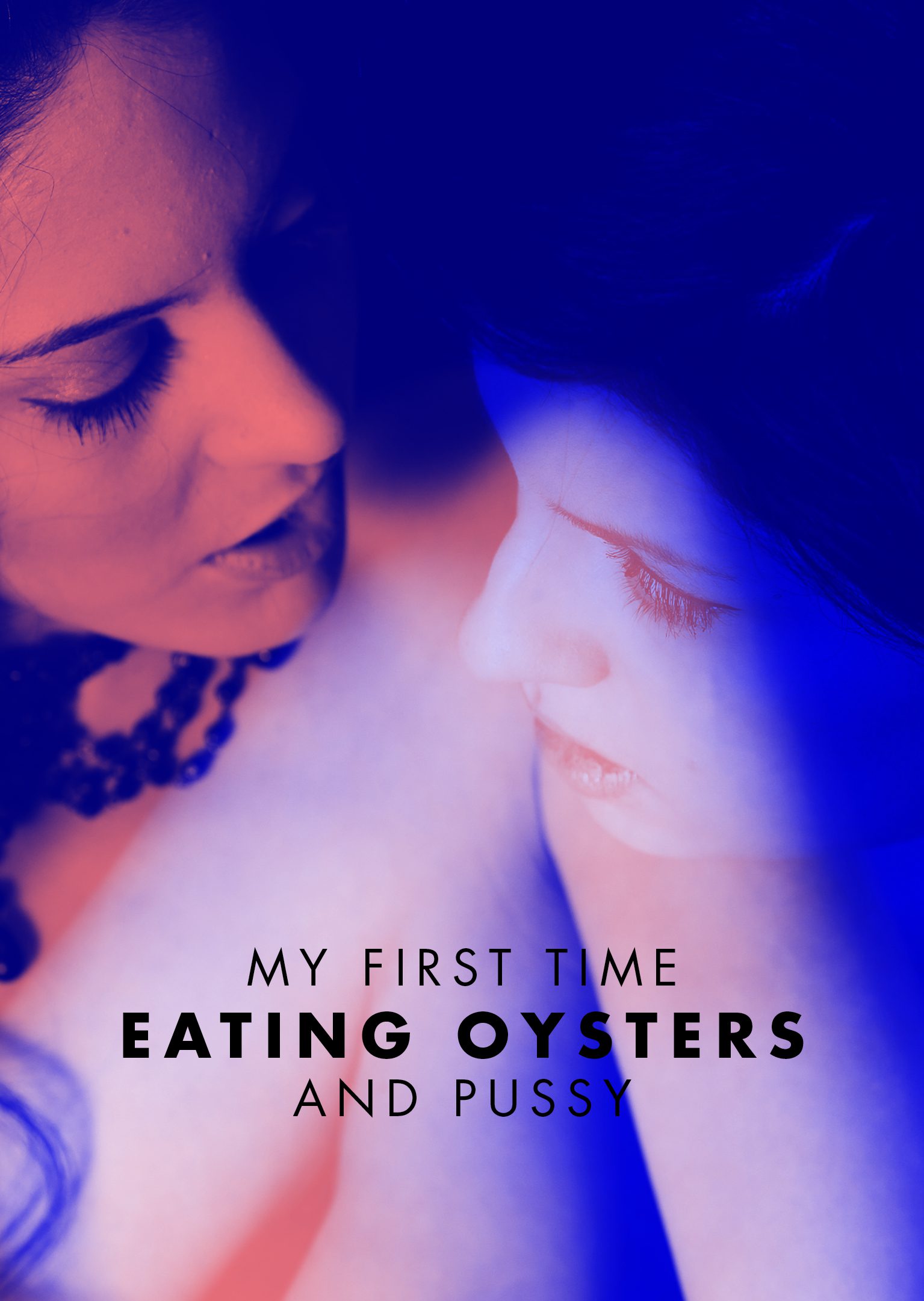 Xconfessions By Erika Lust, My First Time Eating Oysters...and Pussy